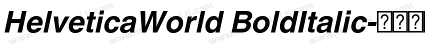 HelveticaWorld BoldItalic字体转换